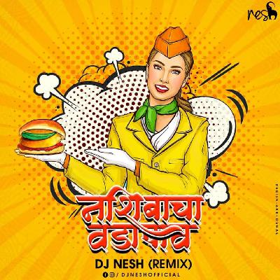 Nashibacha Vadapav - DJ NeSH (Remix)